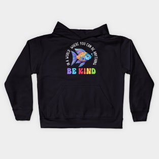 Be Kind Colorfur Fish Teaching Back To School Kids Hoodie